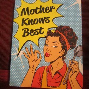 "Mother Know's Best" Book